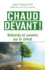 Image for Chaud devant: Bobards et savoirs sur le climat