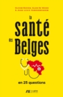 Image for La sante des Belges en 25 questions