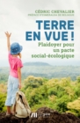 Image for Terre en vue !: Plaidoyer pour un pacte social-ecologique