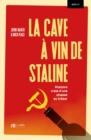 Image for La cave a vin de Staline: Histoire vraie d&#39;une chasse au tresor