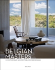 Image for Belgian masters  : in contemporary architecture and interior design