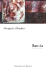 Image for Bastida: Un roman destabilisant