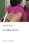 Image for Le cadeau de Lea: Un roman sur l&#39;amitie