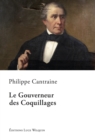 Image for Le Gouverneur des Coquillages: Biographie romancee