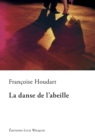 Image for La danse de l&#39;abeille: Un roman envoutant