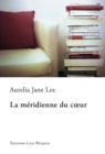 Image for La meridienne du cA ur: Romance contemporaine