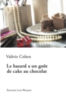 Image for Le Hasard a Un Gout De Cake Au Chocolat