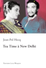 Image for Tea Time a New Delhi: Une fresque historique et romanesque