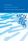 Image for Beyond the Piazza : Public and Private Spaces in Modern Italian Culture