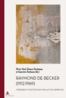 Image for Raymond de Becker (1912-1969) : Itineraire Et Facettes d&#39;Un Intellectuel Reprouve