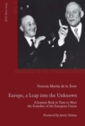Image for Europe, a Leap into the Unknown : A Journey Back in Time to Meet the Founders of the European Union