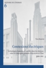Image for Connexions Electriques : Technologies, Hommes et Marches Dans les Relations Entre la Compagnie Generale D&#39;electricite et L&#39;etat 1898-1992
