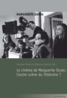 Image for Le Cinema de Marguerite Duras: l&#39;Autre Scene Du Litteraire ?