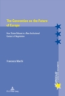 Image for The Convention on the Future of Europe : How States Behave in a New Institutional Context of Negotiation