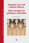 Image for European Law and Cultural Policies / Droit europeen et politiques culturelles