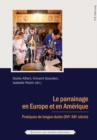 Image for Le Parrainage En Europe Et En Amerique : Pratiques de Longue Duree (Xvie - Xxie Siecle)
