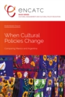 Image for When cultural policies change