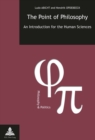 Image for The Point of Philosophy : An Introduction for the Human Sciences
