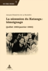 Image for La Secession Du Katanga: Temoignage : (Juillet 1960 - Janvier 1963)