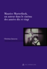 Image for Maurice Maeterlinck, Un Auteur Dans Le Cinema Des Annees Dix Et Vingt