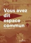 Image for Vous Avez Dit Espace Commun?
