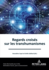 Image for Regards Croisés Sur Les Transhumanismes