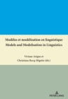 Image for Modeles et modelisation en linguistique: Models and modelisation in linguistics