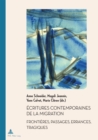 Image for Écritures Contemporaines De La Migration: Frontières, Passages, Errances, Tragiques
