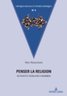 Image for Penser La Religion: De Fichte Et Schelling À Agamben