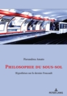 Image for Philosophie Du Sous-Sol: Hypothèses Sur Le Dernier Foucault