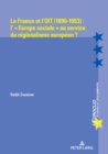Image for La France et l&#39;OIT (1890-1953) : l&#39; &quot; Europe sociale &quot; au service  du regionalisme europeen ?