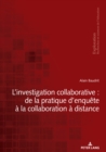 Image for L&#39;investigation collaborative : de la pratique d&#39;enquete a la collaboration a distance
