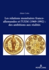 Image for Les relations monetaires franco-allemandes et l&#39;UEM (1969-1992): des ambitions aux realites