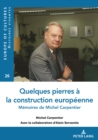 Image for Quelques pierres a la construction europeenne: Memoires de Michel Carpentier