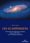 Image for Les Académiques: Terrains Dans L&#39;enseignement Supérieur (France, 2011-2021) : Vers Les Humanités Éducatives