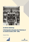 Image for AU-DELA DU SONDERWEG: L&#39;HISTORIOGRAPHIE ALLEMANDE ENTRE L&#39;HISTORISME ET LES SCIENCES SOCIALES (1949-1989)