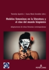 Image for Modelos Femeninos En La Literatura Y El Cine Del Mundo Hispánico: Adaptaciones De Obras Literarias Contemporáneas