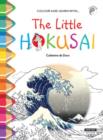 Image for The Little Hokusai : Colour and Learn with...