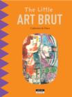 Image for The little Art Brut  : find out about the &#39;Art Brut&#39; artists while having fun