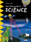 Image for The little guide to science  : an interactive adventure in the land of discoveries