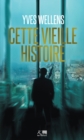 Image for Cette vieille histoire: Un thriller bruxellois palpitant