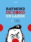 Image for Raymond de rond en large