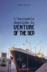 Image for L&#39;incroyable Destinee Du  Venture of the Sea: Un Roman Captivant