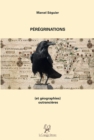 Image for Peregrinations (et geographies) outrancieres