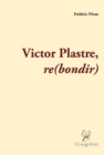 Image for Victor Plastre - Re(bondir): Roman