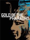 Image for The gold of the pharaohs