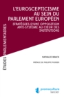 Image for L&#39;eurosceptiscisme Au Sein Du Parlement Europeen: Strategies D&#39;une Opposition Anti-systeme Au Ca Ur Des Institutions