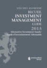 Image for Recueil Investment Management Code - Tome 1 - Alternative Investment Funds / Fonds d&#39;Investissement Alternatifs : Alternative Investment Funds / Fonds d&#39;Investissement Alternatifs