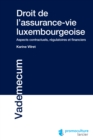 Image for Droit de l&#39;assurance-vie luxembourgeoise: Aspects contractuels, regulatoires et financiers