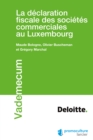 Image for La declaration fiscale des societes commerciales au Luxembourg